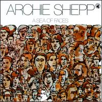 Sea of Faces von Archie Shepp