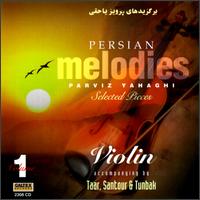 Persian Melodies, Vol. 1 von Parviz Yahagni