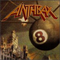 Volume 8: The Threat Is Real von Anthrax