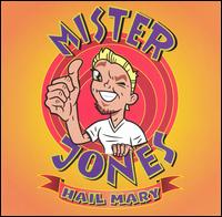 Hail Mary von Mister Jones