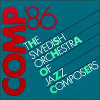 Comp '86 von Swedish Orchestra of Jazz Composers