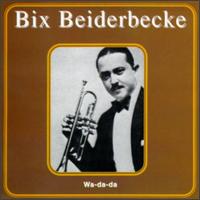 Wa Da Da von Bix Beiderbecke