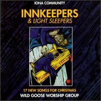 Innkeepers and Light Sleepers von Wild Goose Worship Group