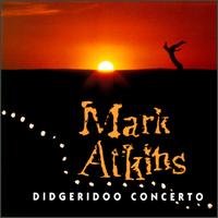 Didgeridoo Concerto von Mark Atkins