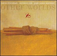 Other Worlds von David Friedman