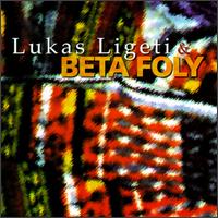 Lukas Ligeti & Beta Foly von Lukas Ligeti