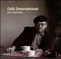 Cafe International von Ulf Adaker