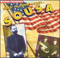 Whad'ya Know About...Sousa von Michael Feldman