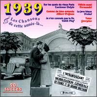 Chansons de Cette Année-Là: 1939 von Various Artists