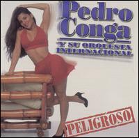 Peligroso von Pedro Conga