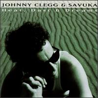 Heat, Dust and Dreams von Johnny Clegg