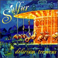 Delirium Tremens von Sulfur