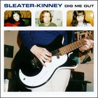 Dig Me Out von Sleater-Kinney