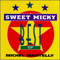 Sweet Micky: The Best of Michel Martelly von Michel Martelly