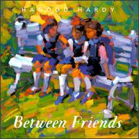 Between Friends von Hagood Hardy