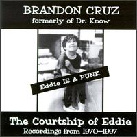 Eddie Is a Punk: The Courtship of Eddie - Recordings from 1970-1997 von Brandon Cruz