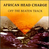 Off the Beaten Track von African Head Charge