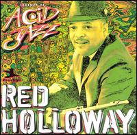 Legends of Acid Jazz von Red Holloway