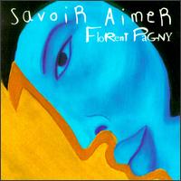 Savoir Aimer von Florent Pagny