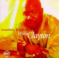 Something to Talk About von Willie Clayton