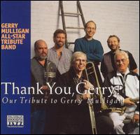 Thank You, Gerry!: Our Tribute to Gerry Mulligan von Gerry Mulligan