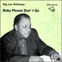 Baby Please Don't Go [Wolf] von Big Joe Williams