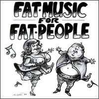 Fat Music for Fat People von Various Artists