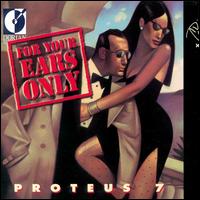 For Your Ears Only von Proteus 7