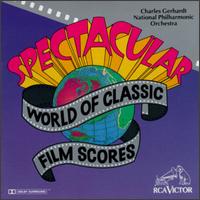 Spectacular World of the Classic Film Scores von Charles Gerhardt