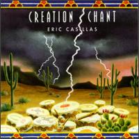 Creation Chant von Eric Casillas