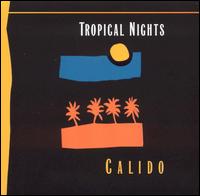 Tropical Nights von Calido