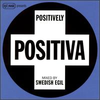 Egil Music Presents: Positively Positiva von Swedish Egil