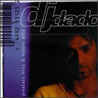 Greatest Hits & Future Bits von DJ Dado