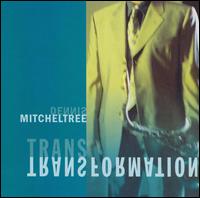 Transformation von Dennis Mitcheltree