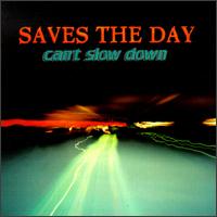 Can't Slow Down von Saves the Day