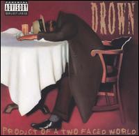 Product of a Two Faced World von Drown