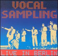 Live in Berlin von Vocal Sampling