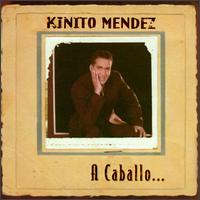 A Caballo von Kinito Méndez