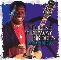 Born to Be Blue von Eugene Hideaway Bridges