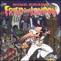 Fried in London von King Prawn