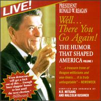 Well...There You Go Again! The Humor That Shaped America von Ronald Reagan