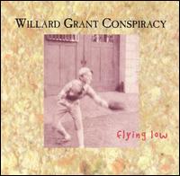 Flying Low von Willard Grant Conspiracy