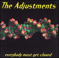 Everybody Must Get Cloned von The Adjustments