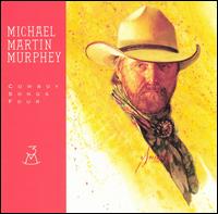 Cowboy Songs Four von Michael Martin Murphey