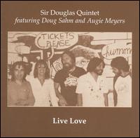 Live Love von The Sir Douglas Quintet