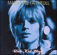 Rich Kid Blues von Marianne Faithfull