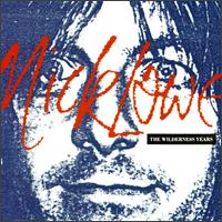 Wilderness Years von Nick Lowe