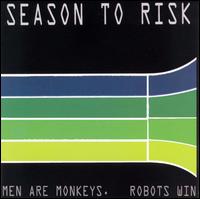 Men Are Monkeys, Robots Win von Season to Risk