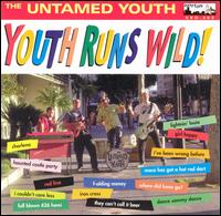 Youth Runs Wild von The Untamed Youth