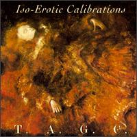 Iso-Erotic Calibrations von T.A.G.C.